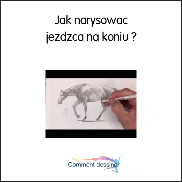 Jak narysować jeźdźca na koniu